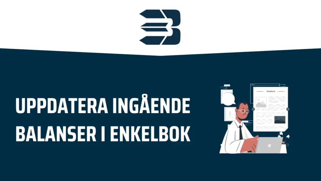 Guide för hur man uppdaterar ingående balanser i Enkelbok.