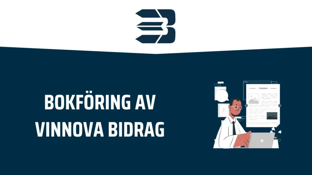 Illustration som visar bokföring av Vinnova bidrag steg för steg i Enkelbok.