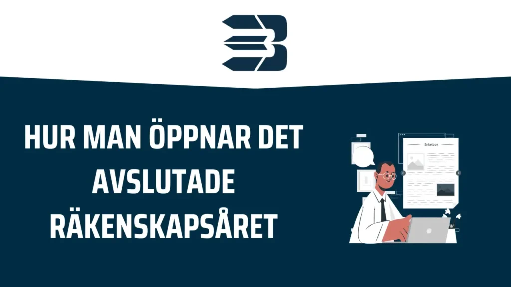 Här visar vi hur man öppnar det avslutade räkenskapsåret i Enkelbok, steg för steg.