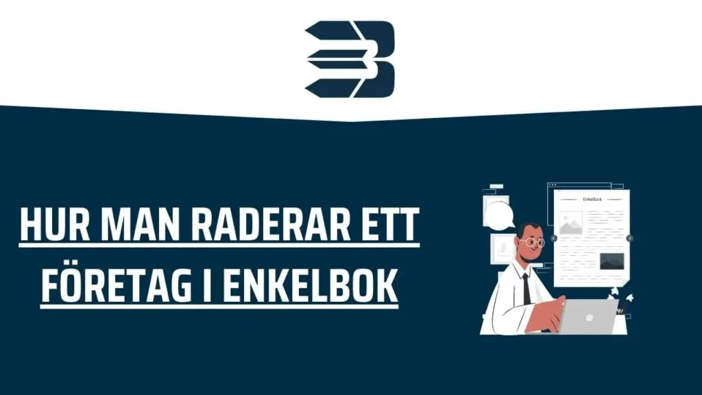 Lär dig hur man raderar ett företag i Enkelbok